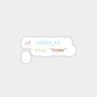 Stay Home If There's COVID-19 Programming Coding Color Sticker